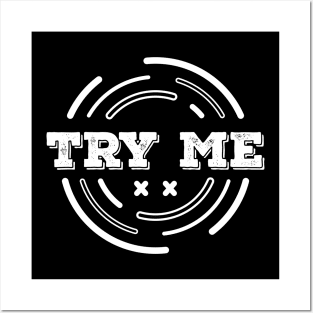 TRY ME Posters and Art